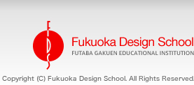 Fukuoka Design School